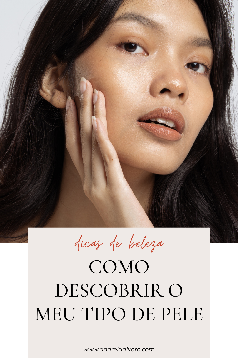 COMO DESCOBRIR O TEU TIPO DE PELE