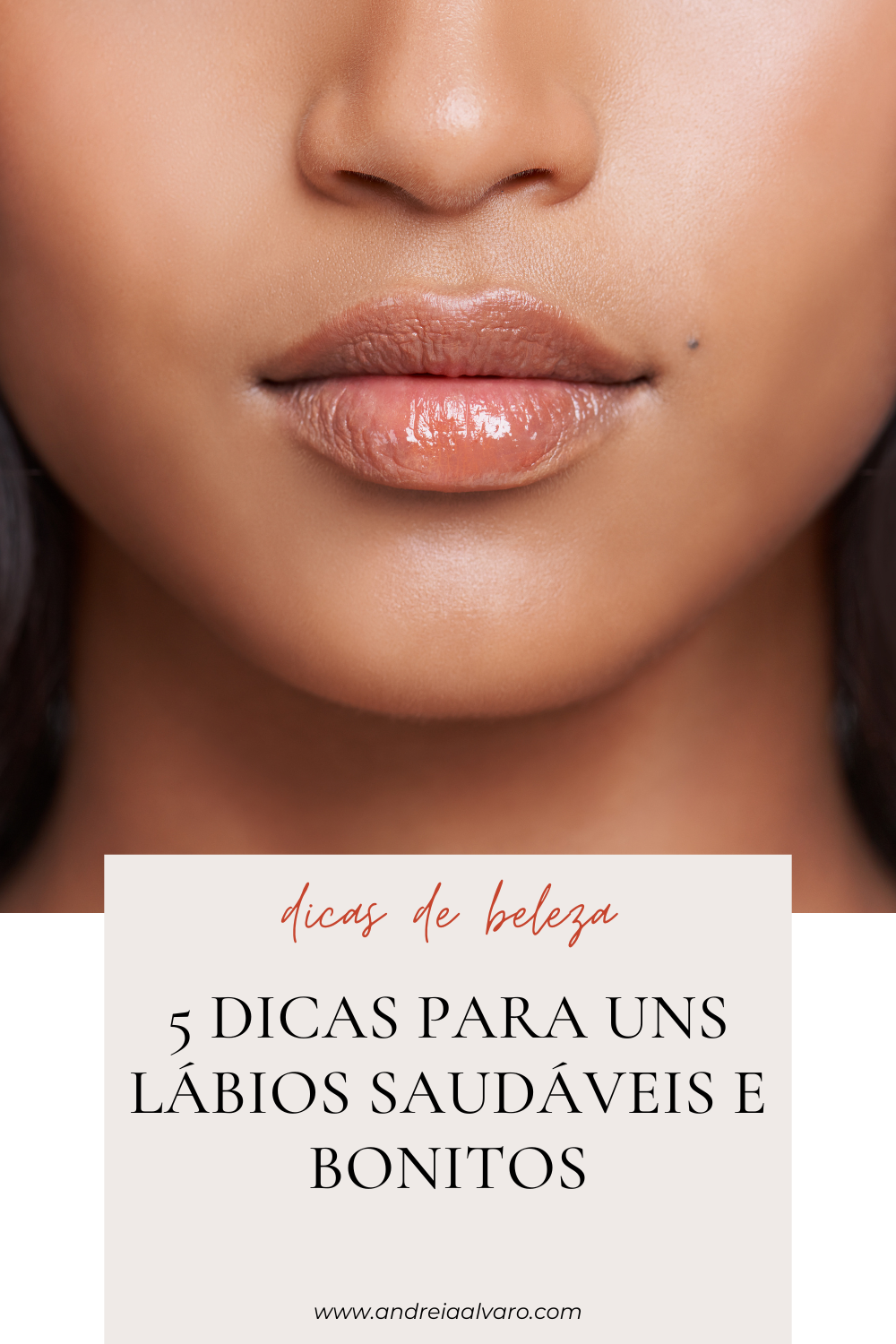 5 dicas para uns Lábios Saudáveis e Bonitos