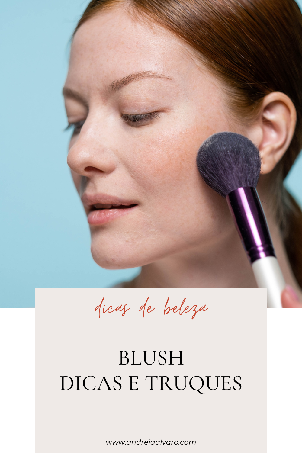Blush: Dicas e Truques