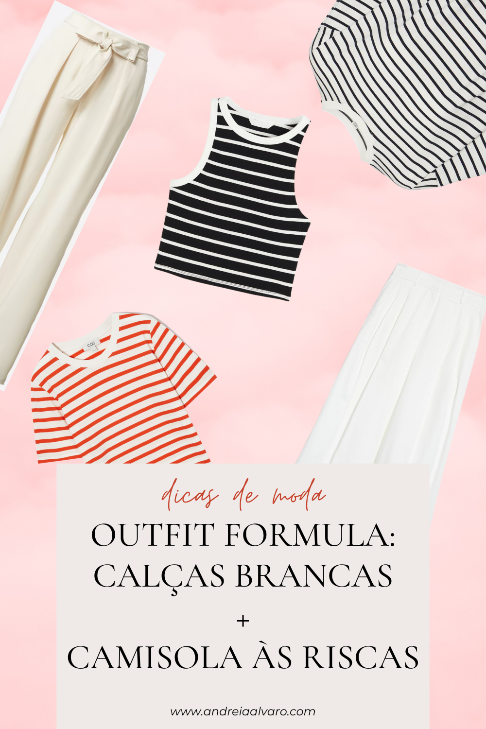 Outfit Formula - Calças Brancas e Camisola às Riscas para o Verão