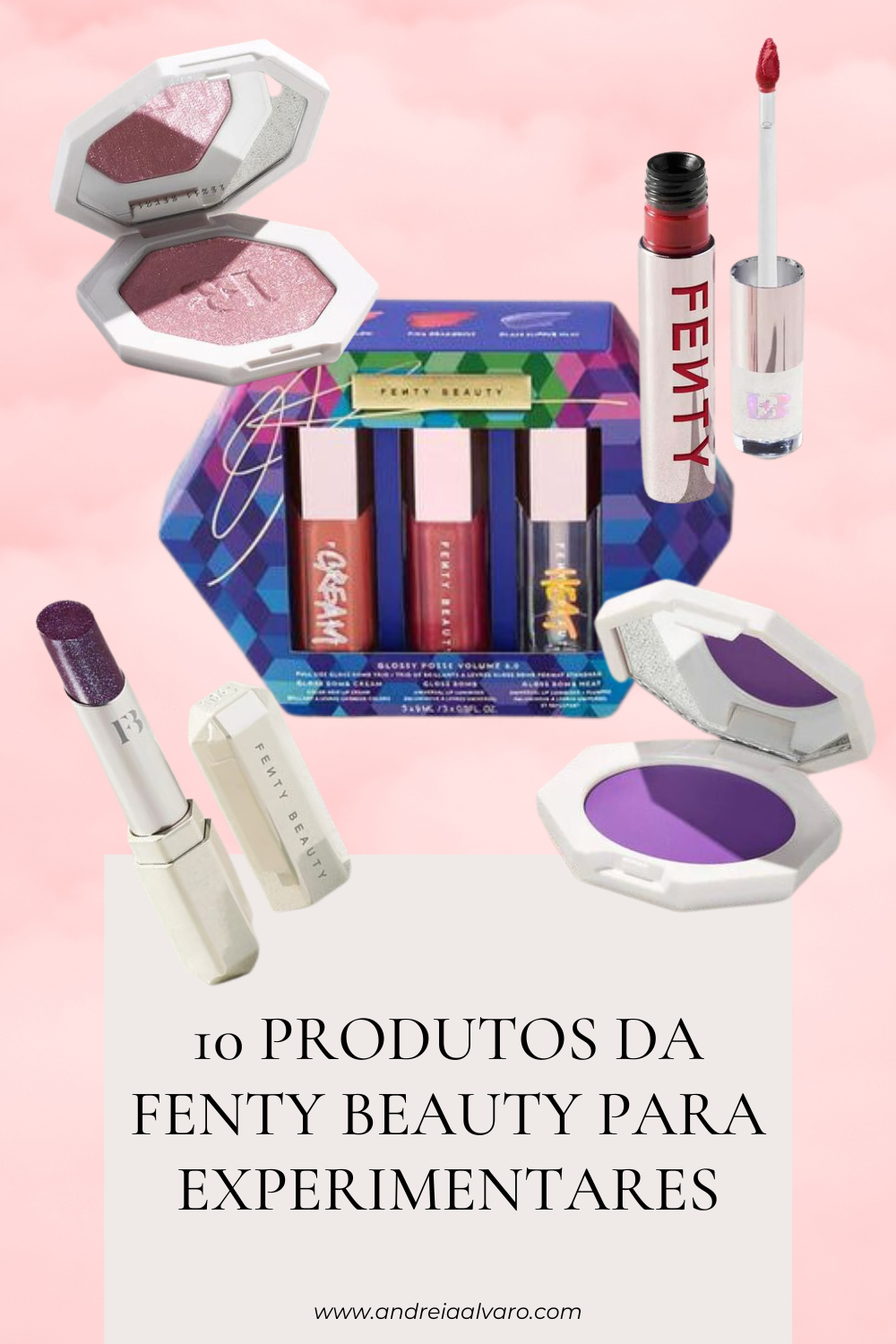 1o produtos para experimentares da fenty