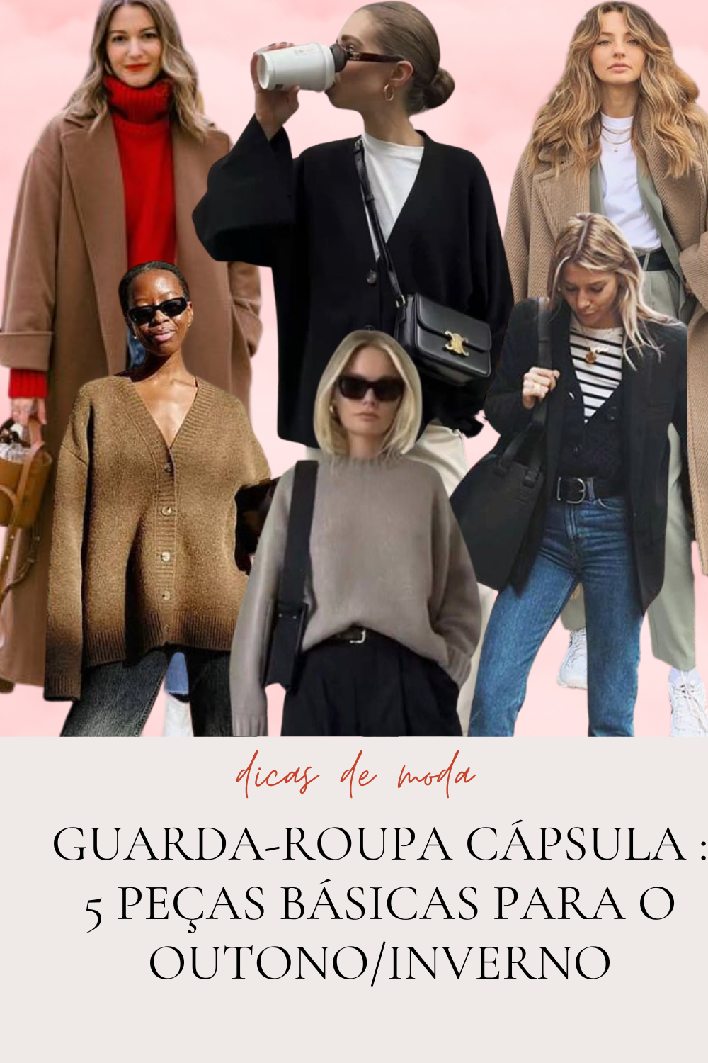 Guarda-Roupa Cápsula : 5 Peças Básicas para o Outono/Inverno