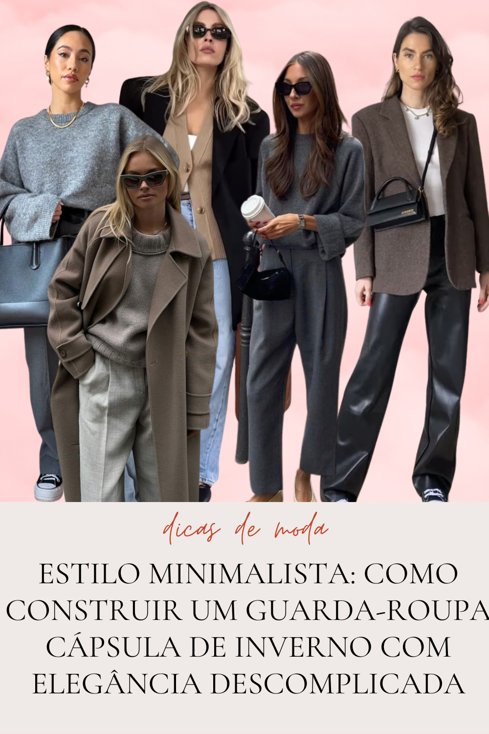 Estilo Minimalista: Como Construir um Guarda-Roupa Cápsula de Inverno com Elegância Descomplicada