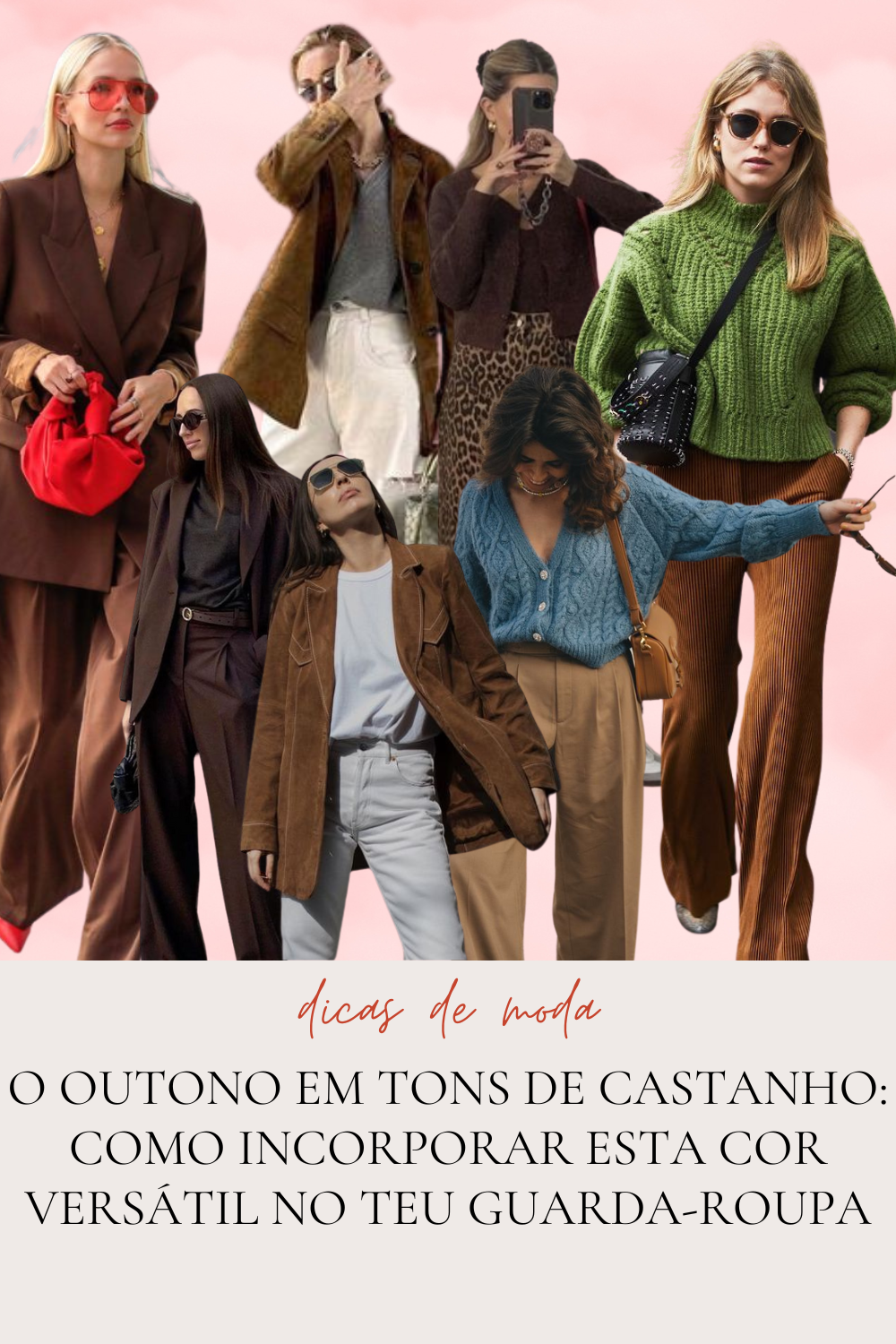 O Outono em Tons de Castanho: Como Incorporar Esta Cor Versátil no Teu Guarda-Roupa