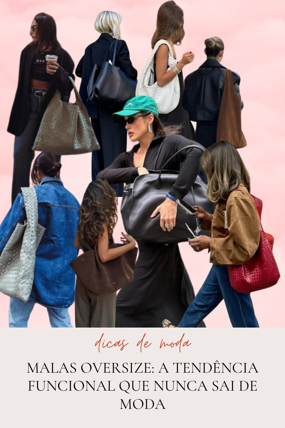 Malas Oversize: A Tendência Funcional que Nunca Sai de Moda