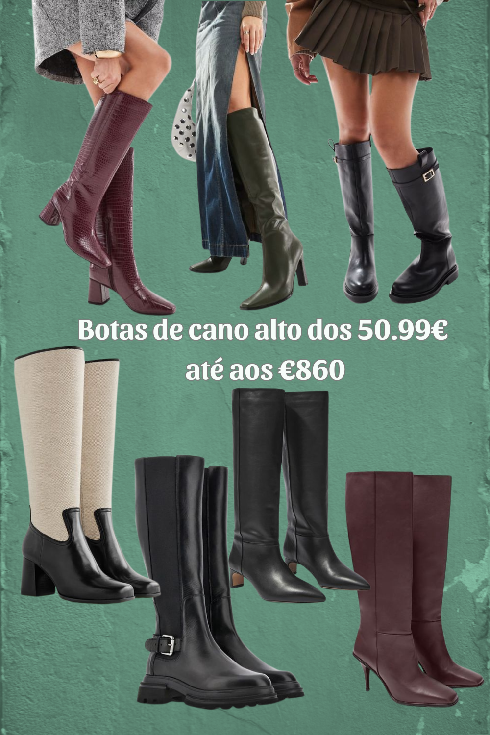 Botas de cano alto dos 50.99€ até aos €860