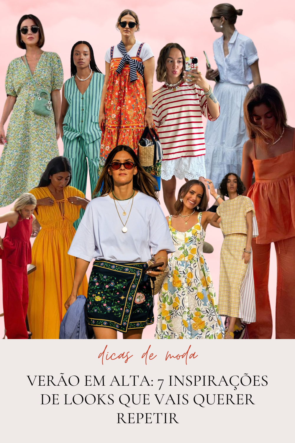 Verão em Alta: 7 Inspirações de Looks Que Vais Querer Repetir