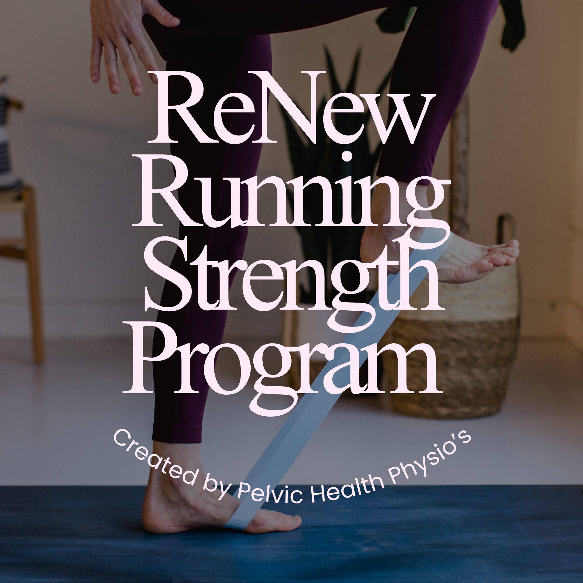 ReNew Running: 6 Week Postpartum Strength Program