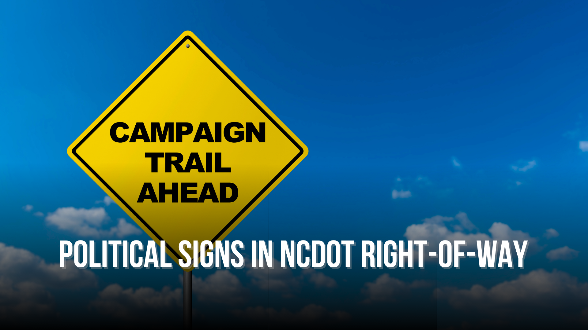 Where political signs are permitted via NCDOT RightofWay