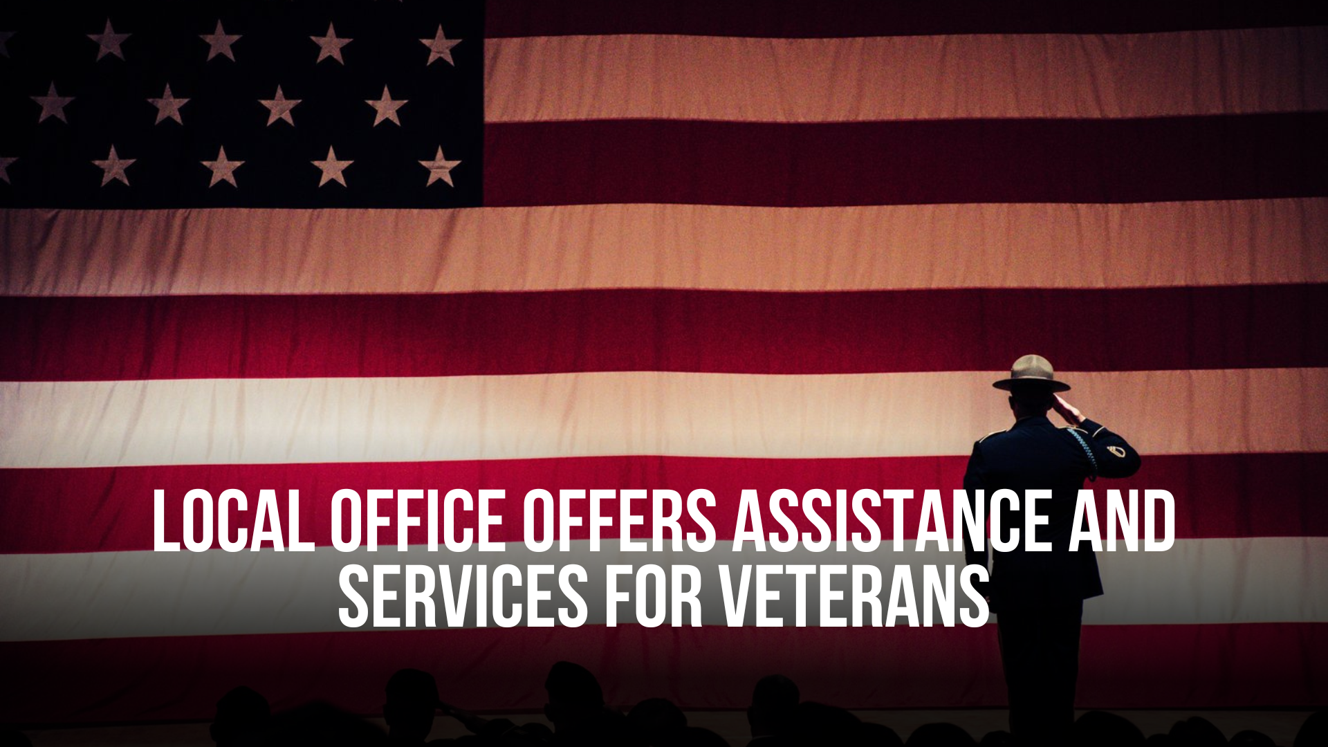 Local office offers assistance and services for veterans