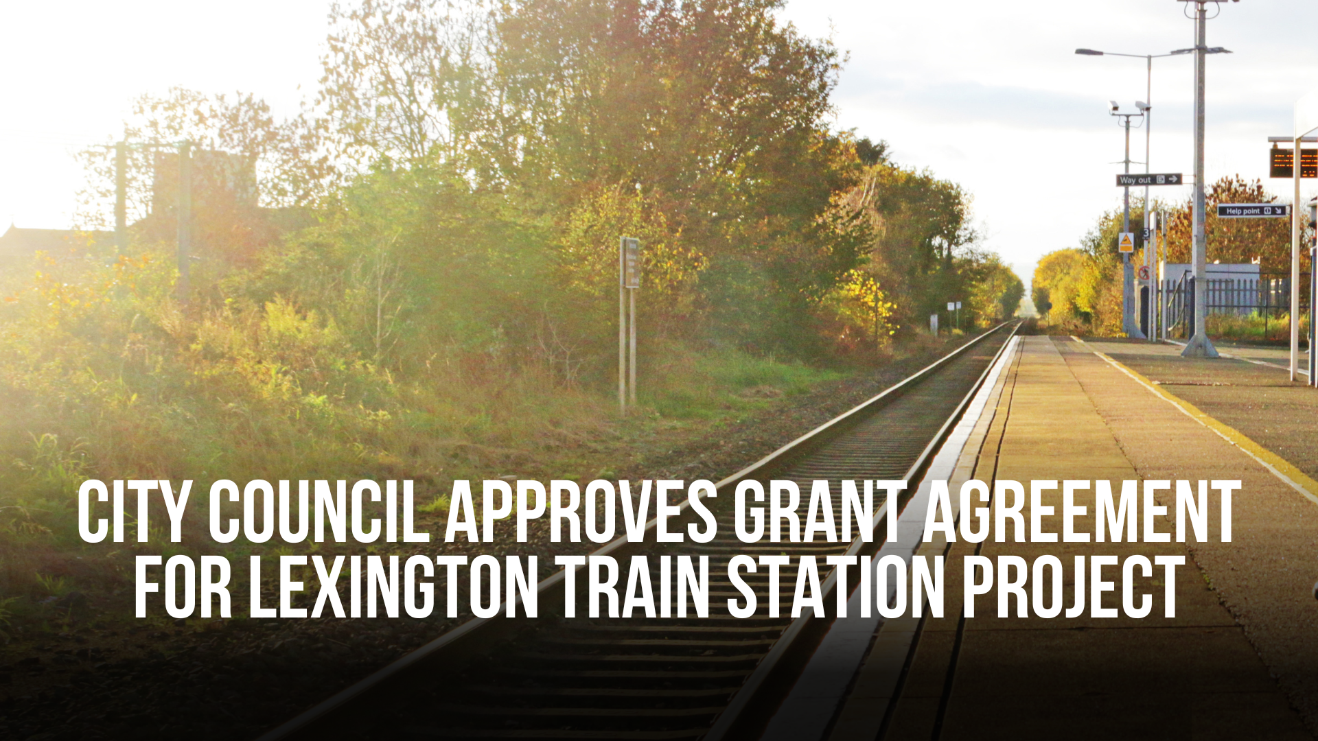City Council approves grant agreement for Lexington Train Station ...