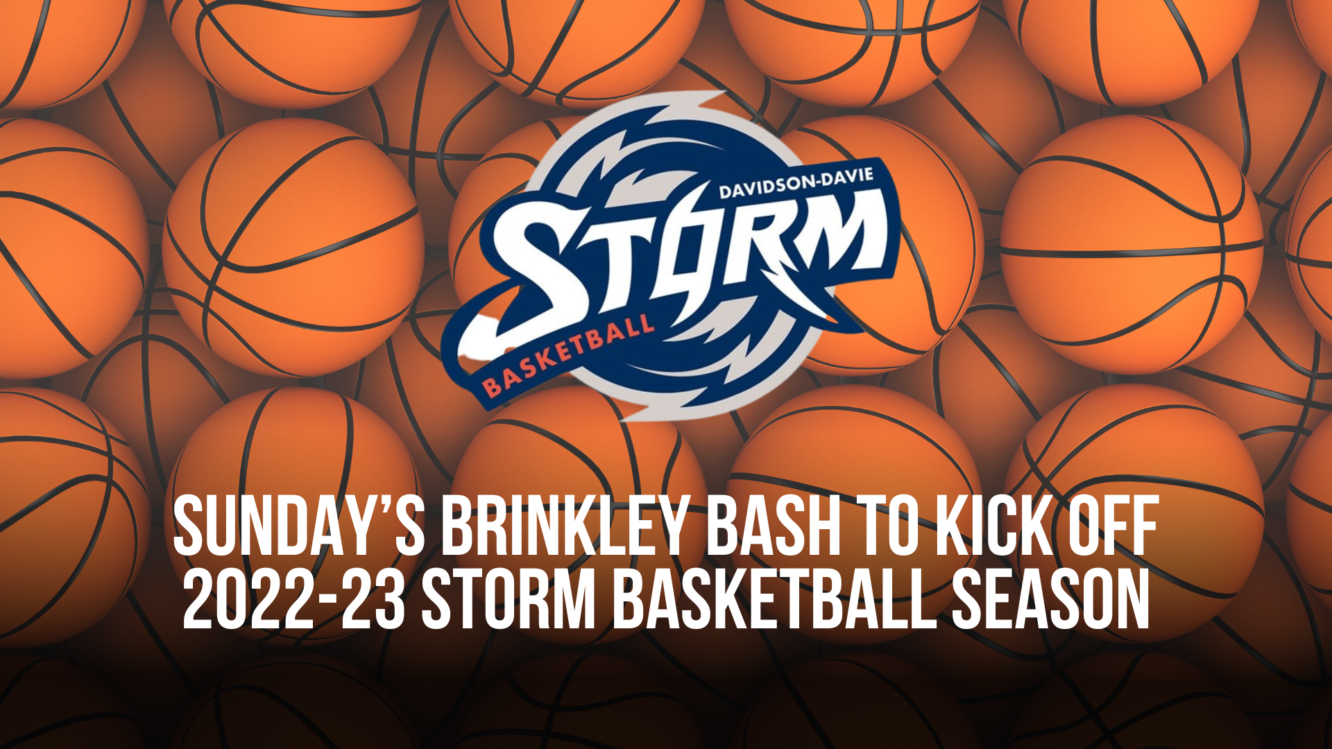 Sunday S Brinkley Bash To Kick Off 22 23 Storm Basketball Season Davidsonlocal Com Sunday S Brinkley Bash To Kick Off 22 23 Storm Basketball Season Davidsonlocal Com
