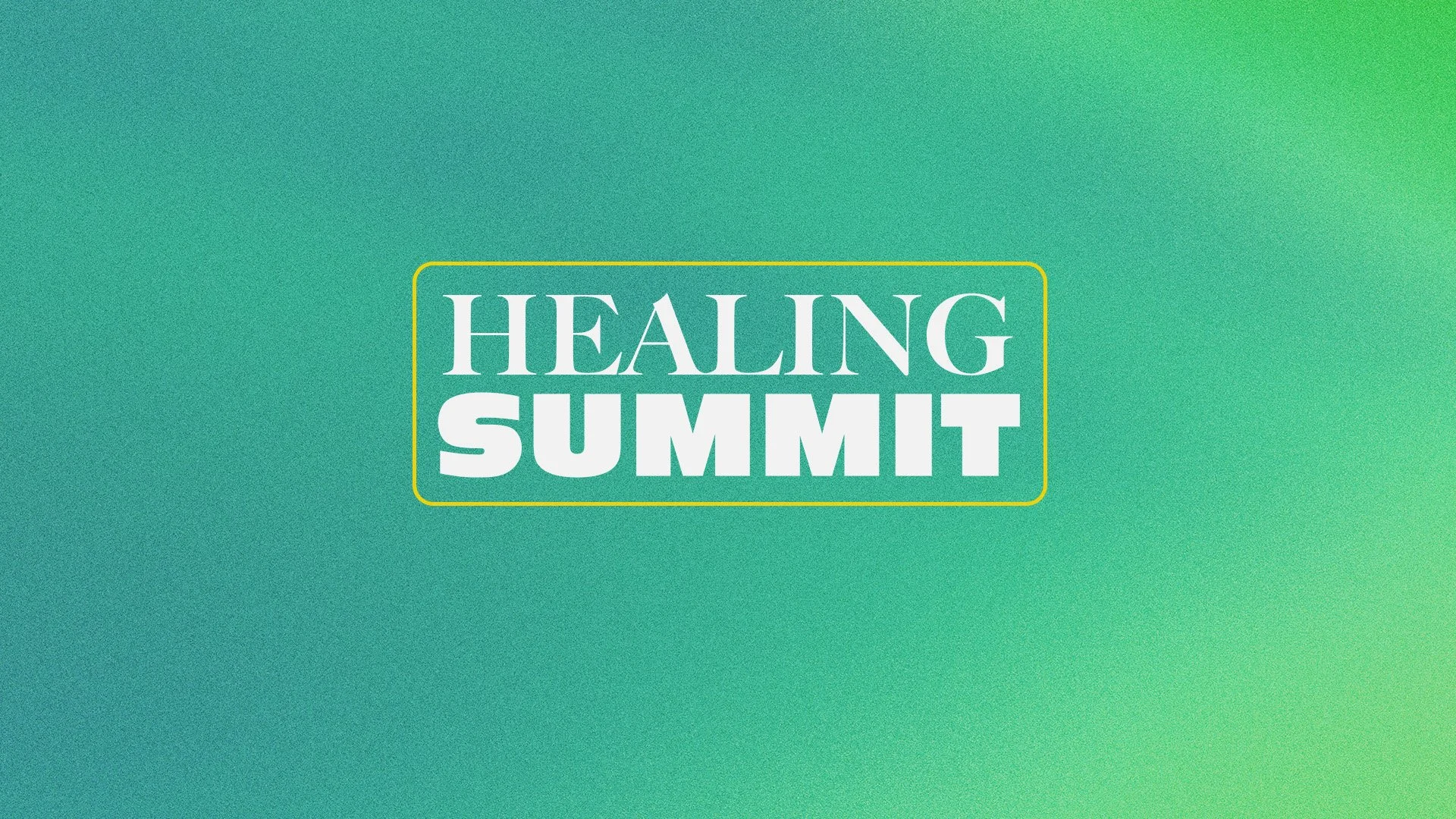 Healing Summit (August)