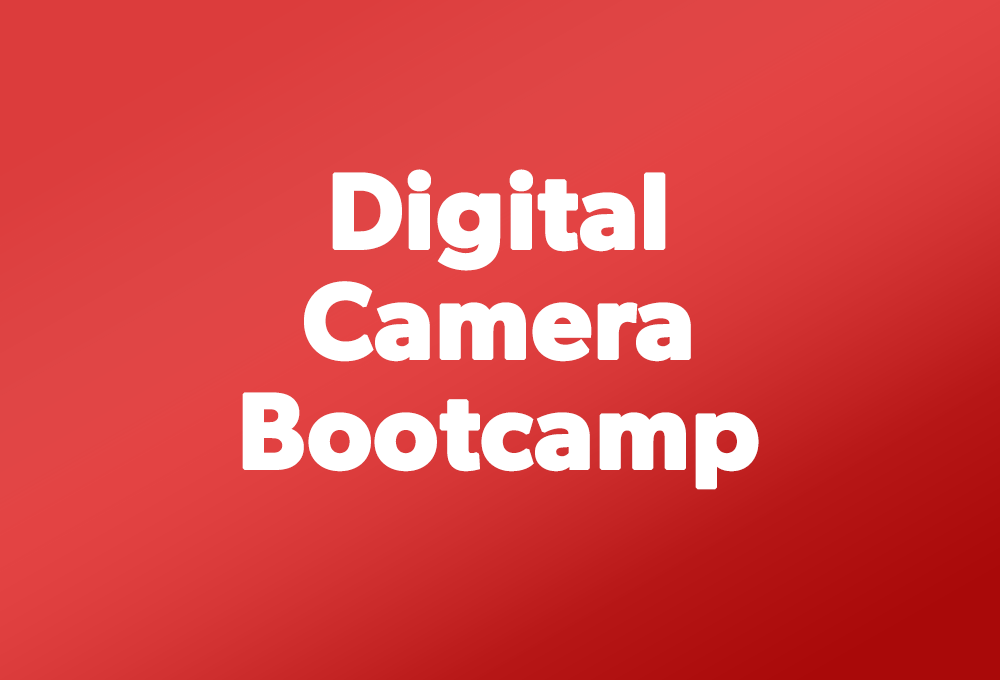 Digital Camera Bootcamp