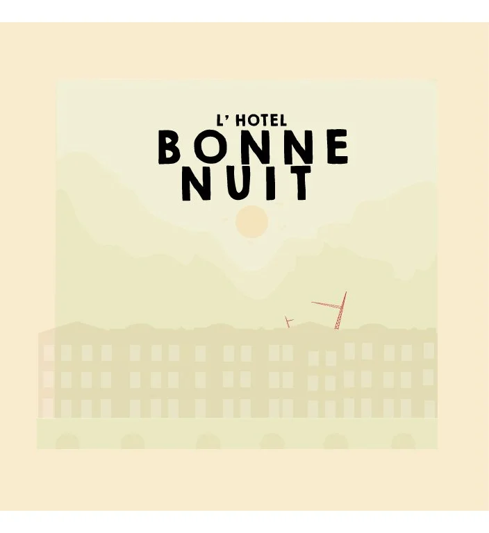 L’hôtel Bonne Nuit
digital print, Adobe Illustrator 
2020