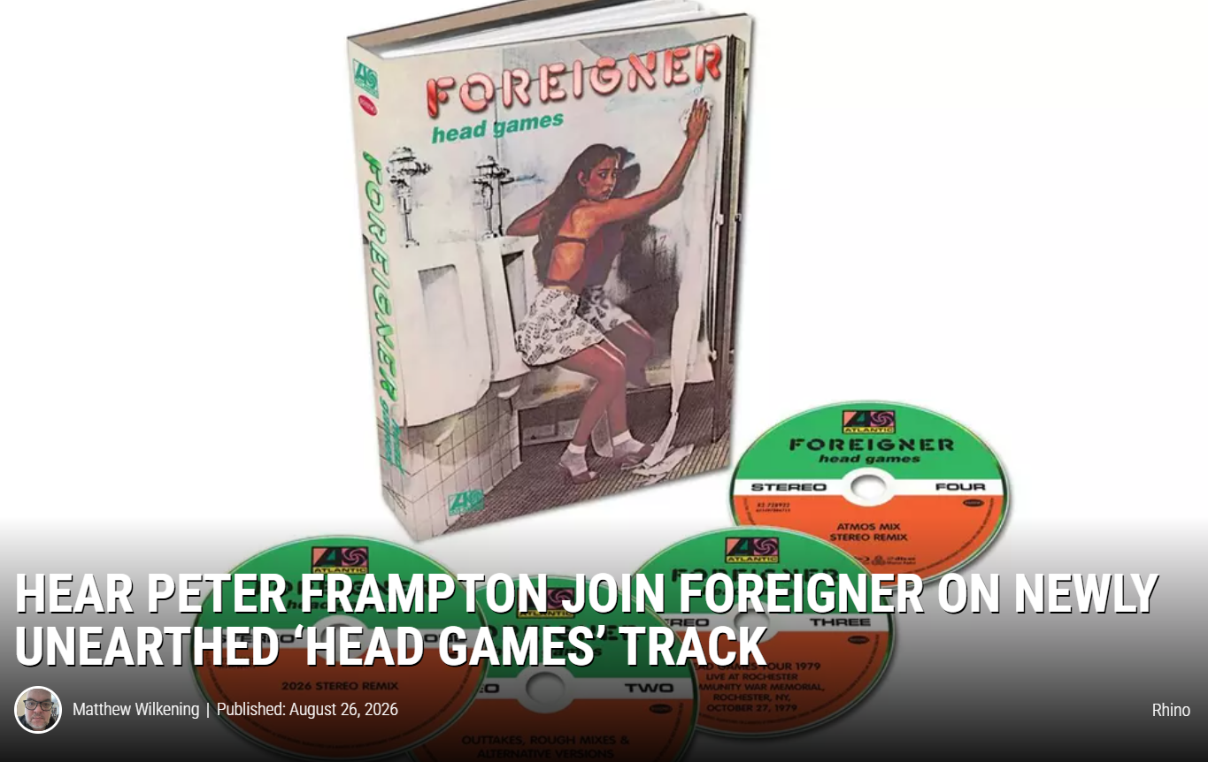 HEAR PETER FRAMPTON JOIN FOREIGNER ON NEWLY UNEARTHED HEAD GAMES TRACK