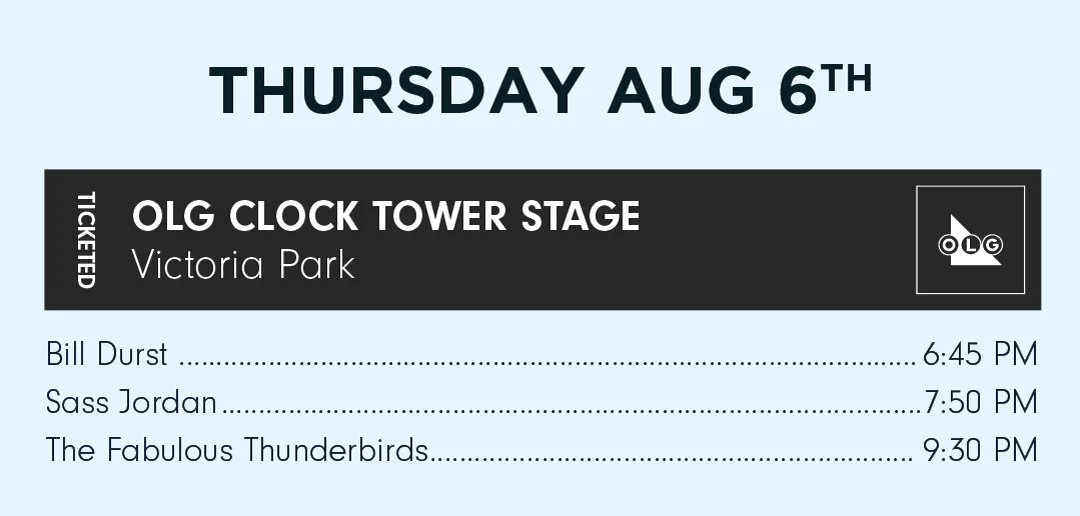 Concert ticket for OLG Clock Tower Stage at Victoria Park on Thursday, August 6th, with performances by Bill Durst at 6:45 PM, Sass Jordan at 7:50 PM, and The Fabulous Thunderbirds at 9:30 PM.