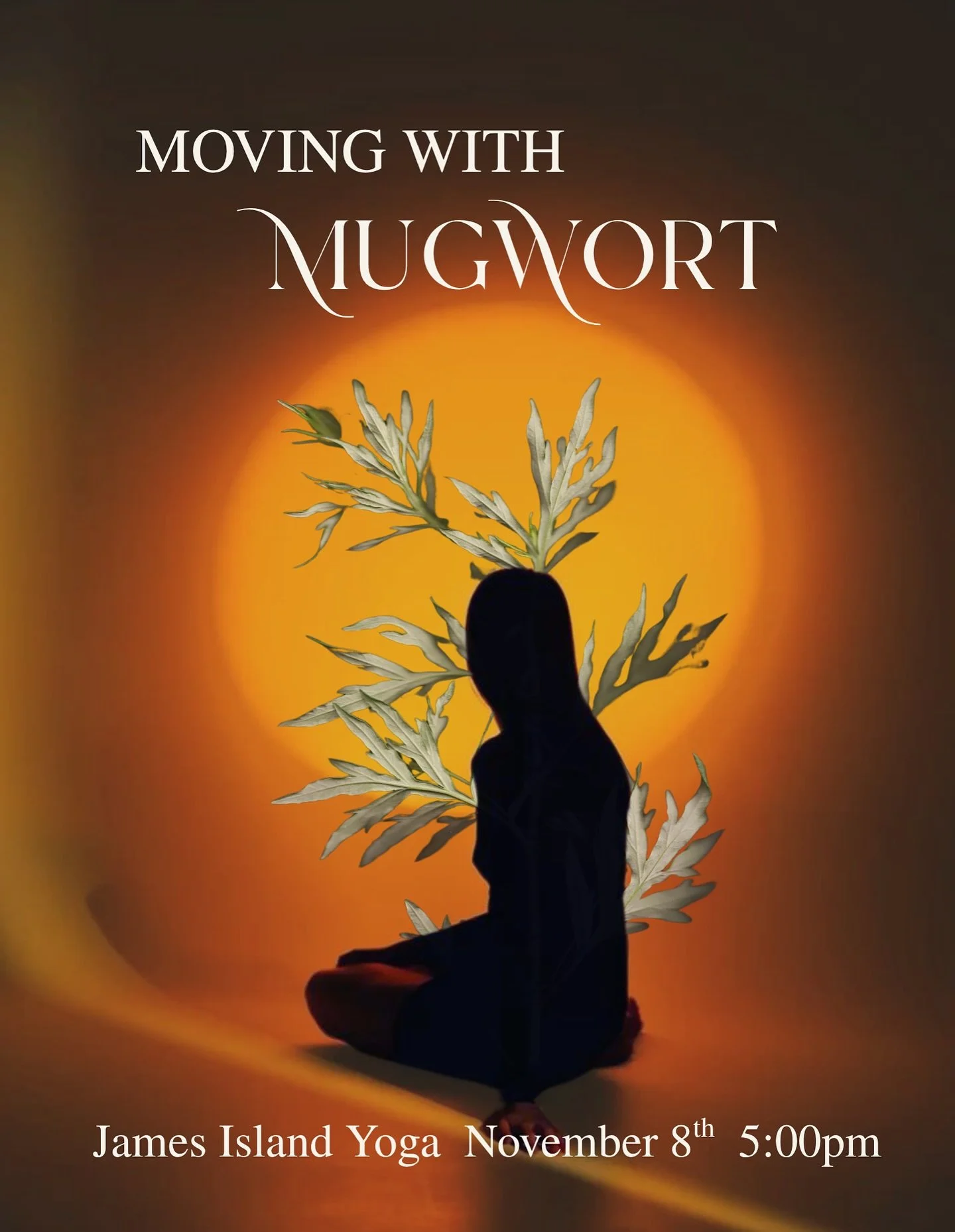 join us for our Autumn herbal infusion and movement workshop: moving with mugwort. This will be a 90 minute experience from 5:00-6:30 pm on Saturday, November 8th at James Island Yoga! 

In this liminal space of Autumn, while the Veil is thin, mugwor