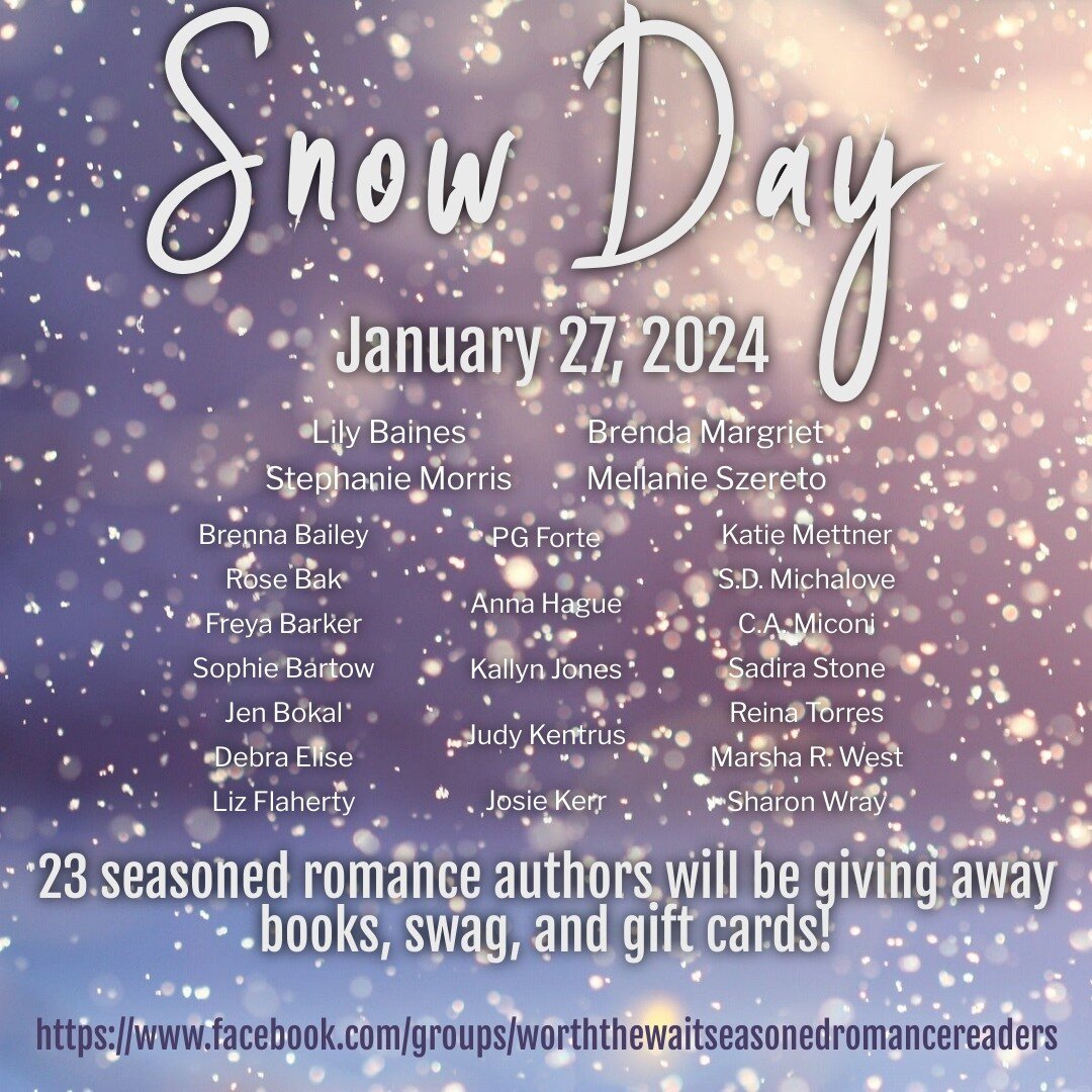 One of my favorite reader groups, Worth the Wait Seasoned Romance Readers, is having a Snow Day party on Saturday. Join the group now and play all day on Saturday. You'll meet readers and authors of Seasoned/Later in Life Romance books. And probably 