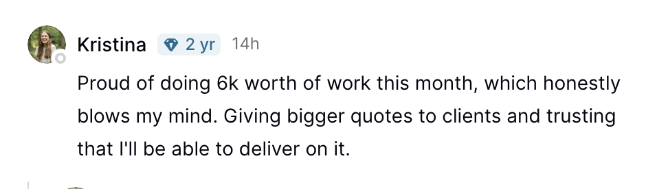 Screenshot of a social media post by Kristina expressing pride in earning 6k worth of work this month and mentioning her confidence in delivering on bigger quotes.
