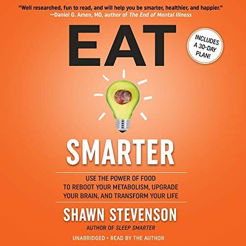 Eat Smarter • By Shawn Stevenson