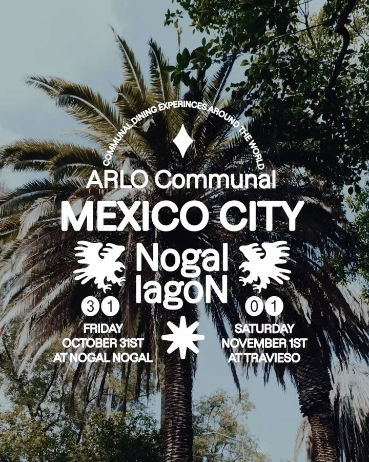 Announcing &ndash; ARLO Communal x @nogal.nogal Mexico City Dining Series! We&rsquo;re coming together with CDMX&rsquo;s finest dinner party heroes for two nights celebrating the art of the dinner party!. We&rsquo;ll be showcasing an energy-filled me