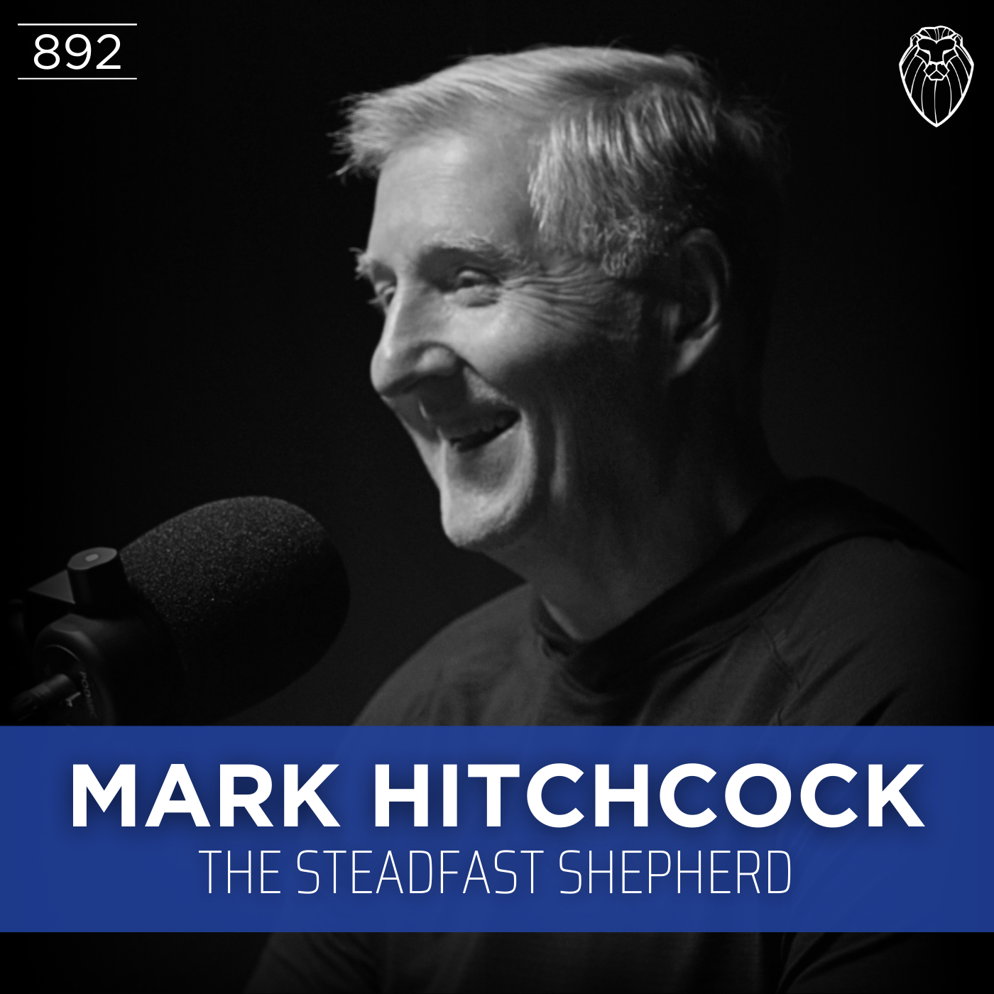 MARK HITCHCOCK | The Steadfast Shepherd (Ep. 884)