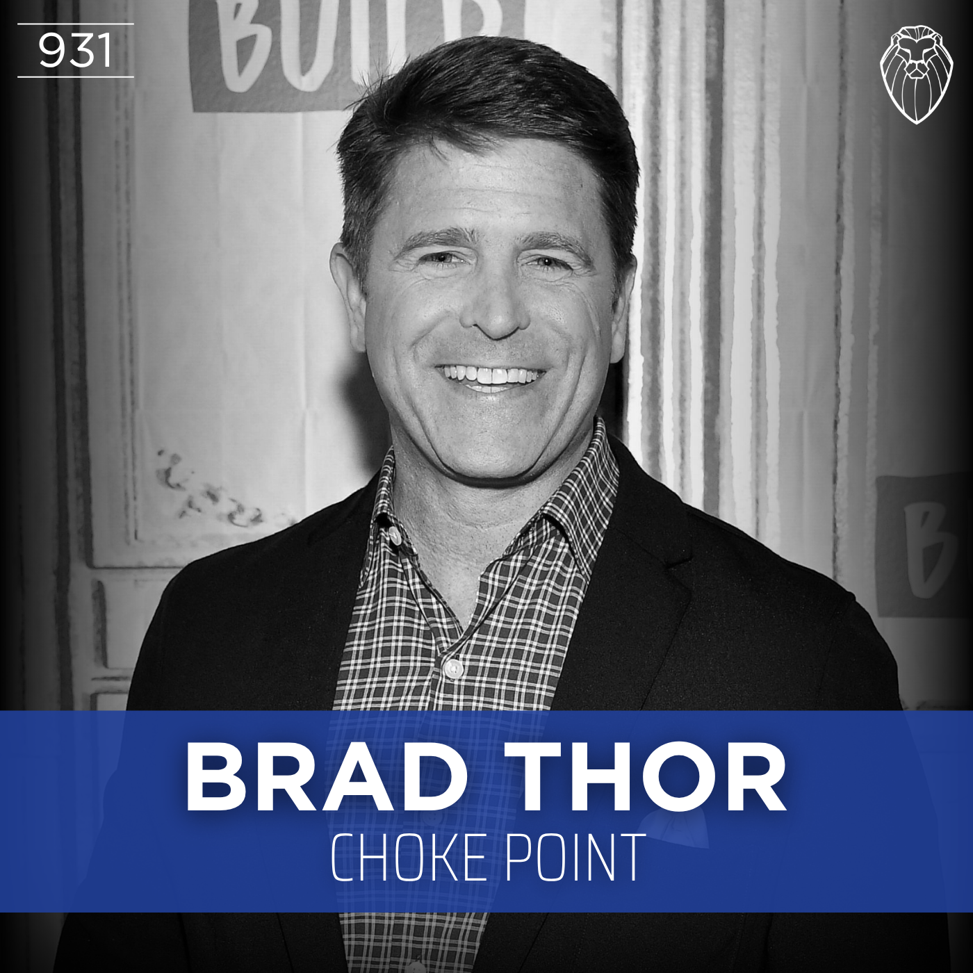 BRAD THOR | Choke Point (Ep. 931)