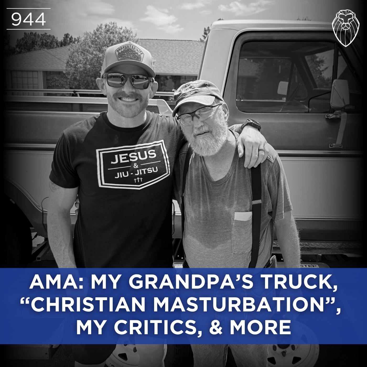 AMA: My Grandpa's Truck, "Christian Masturbation", My Critics, &amp; More (Ep. 944)