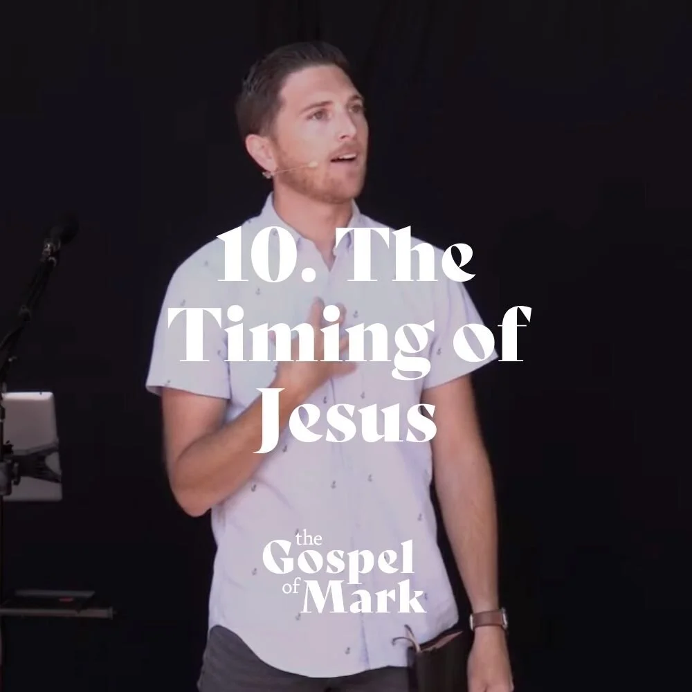 #10: The Timing of Jesus