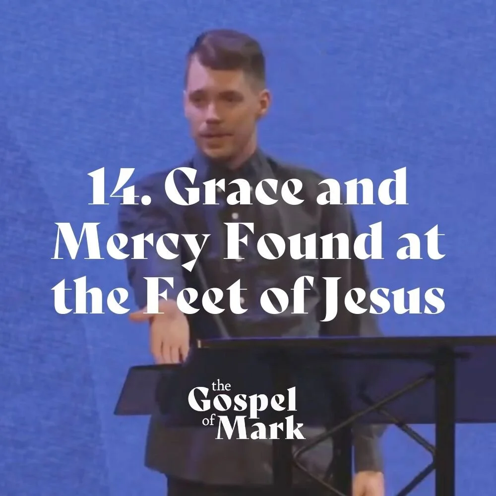 #14: Grace and Mercy Found at the Feet of Jesus