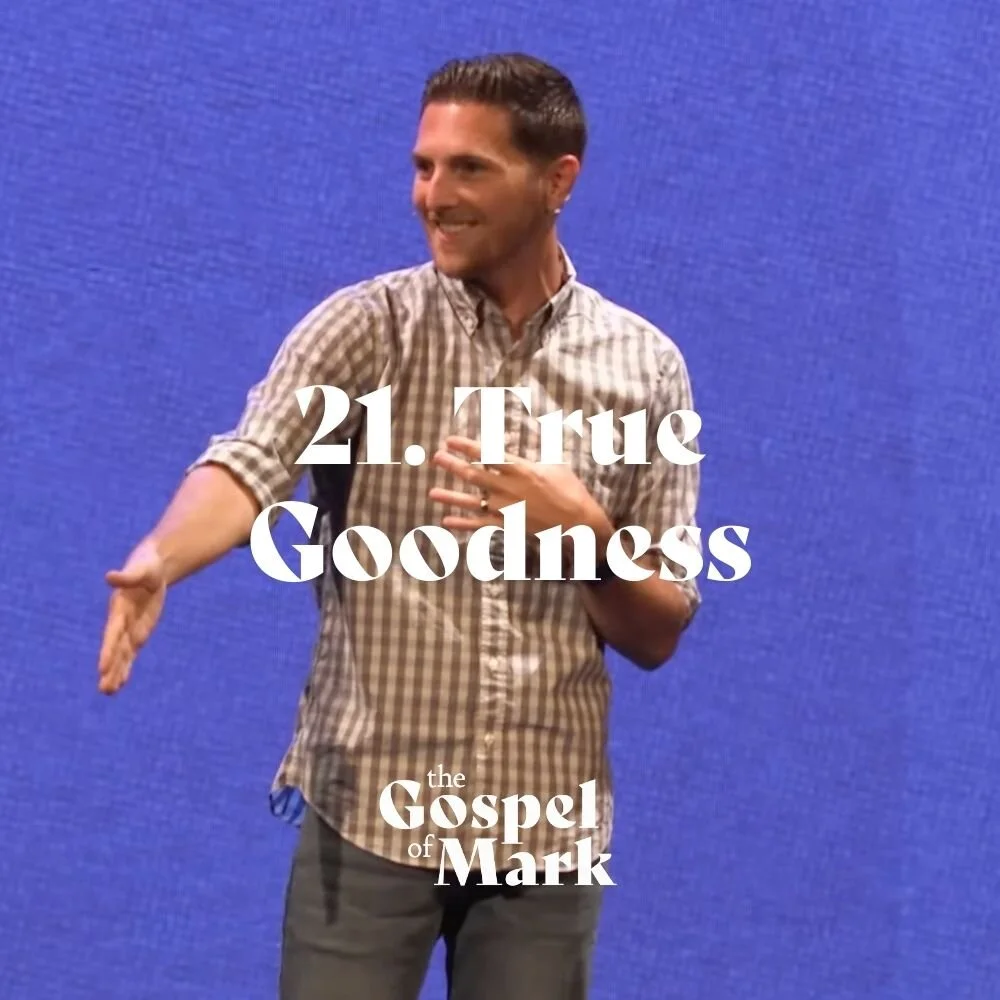 #21: True Goodness
