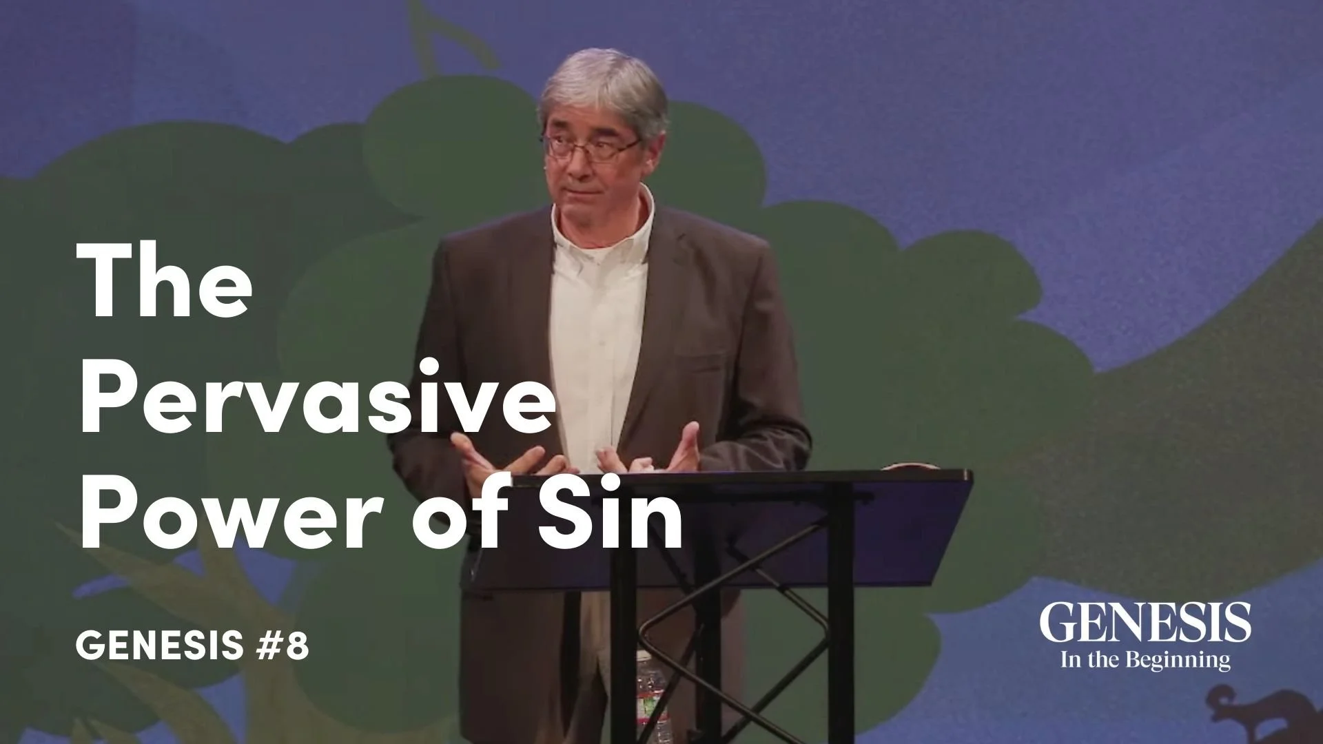 #8: The Pervasive Power of Sin