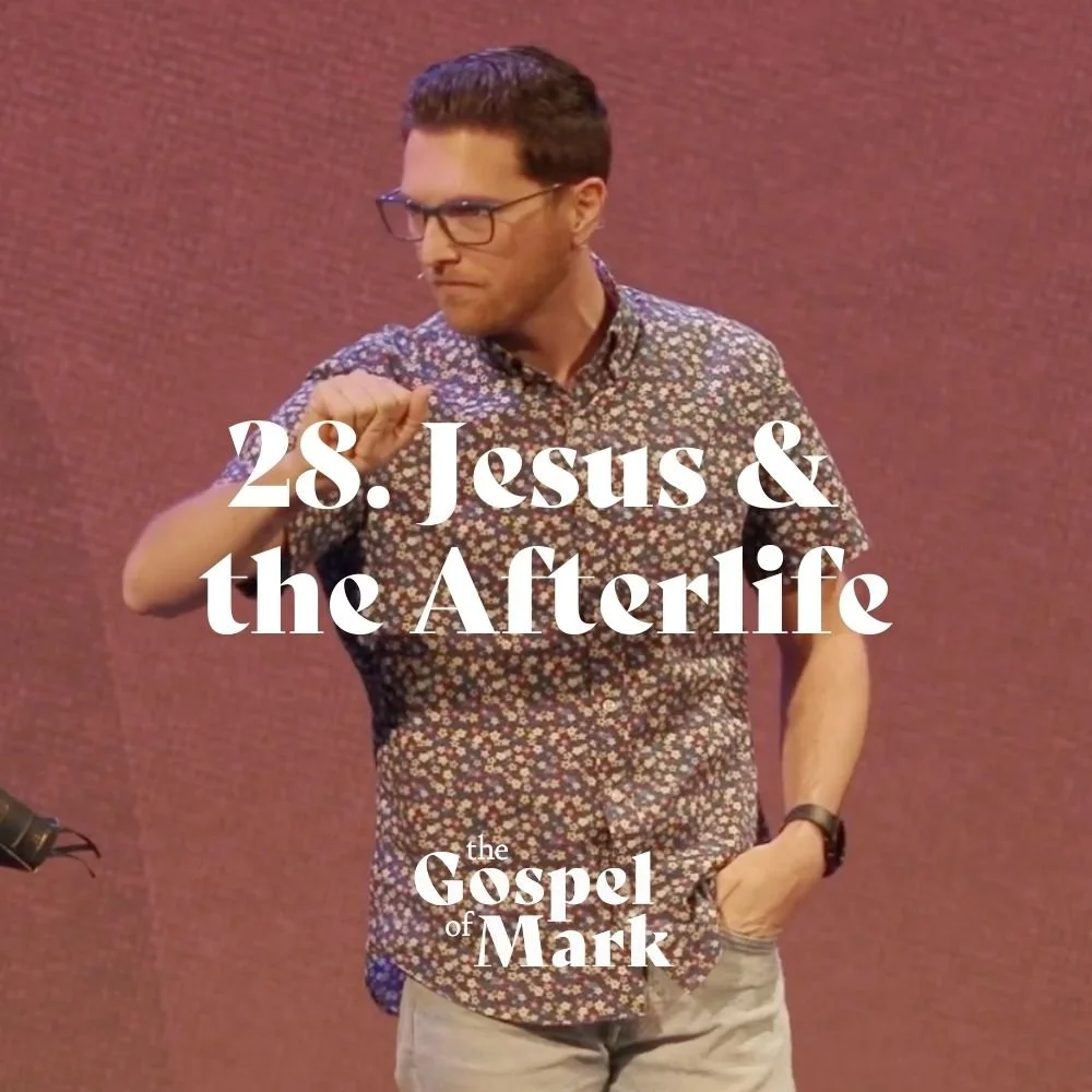 #28: Jesus &amp; the Afterlife