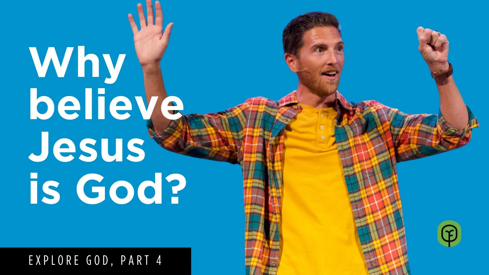 #4: Why Believe Jesus Is God?