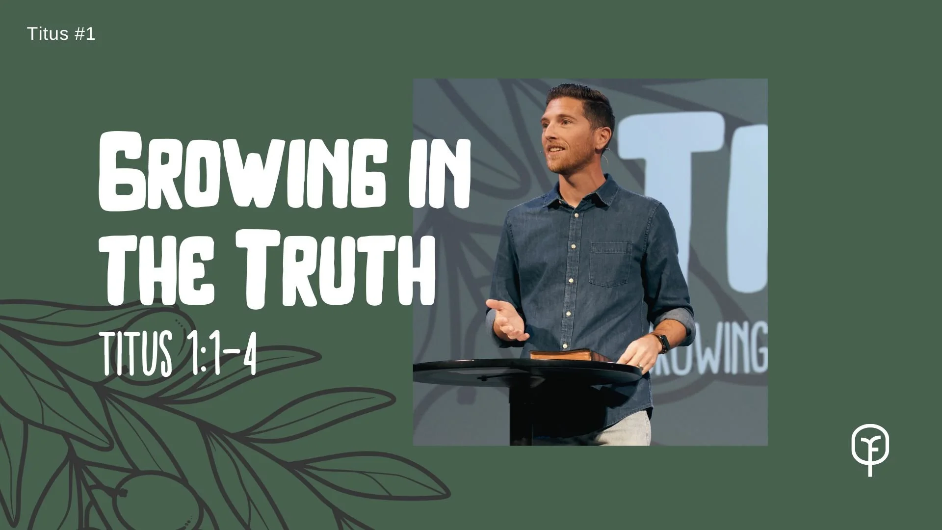 #1: Growing In The Truth