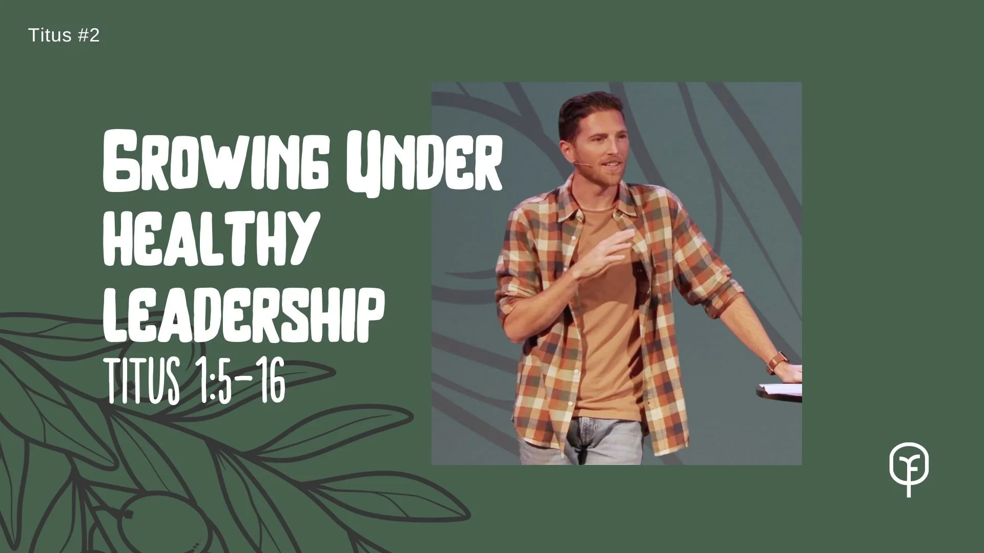 #2: Growing Under Healthy Leadership