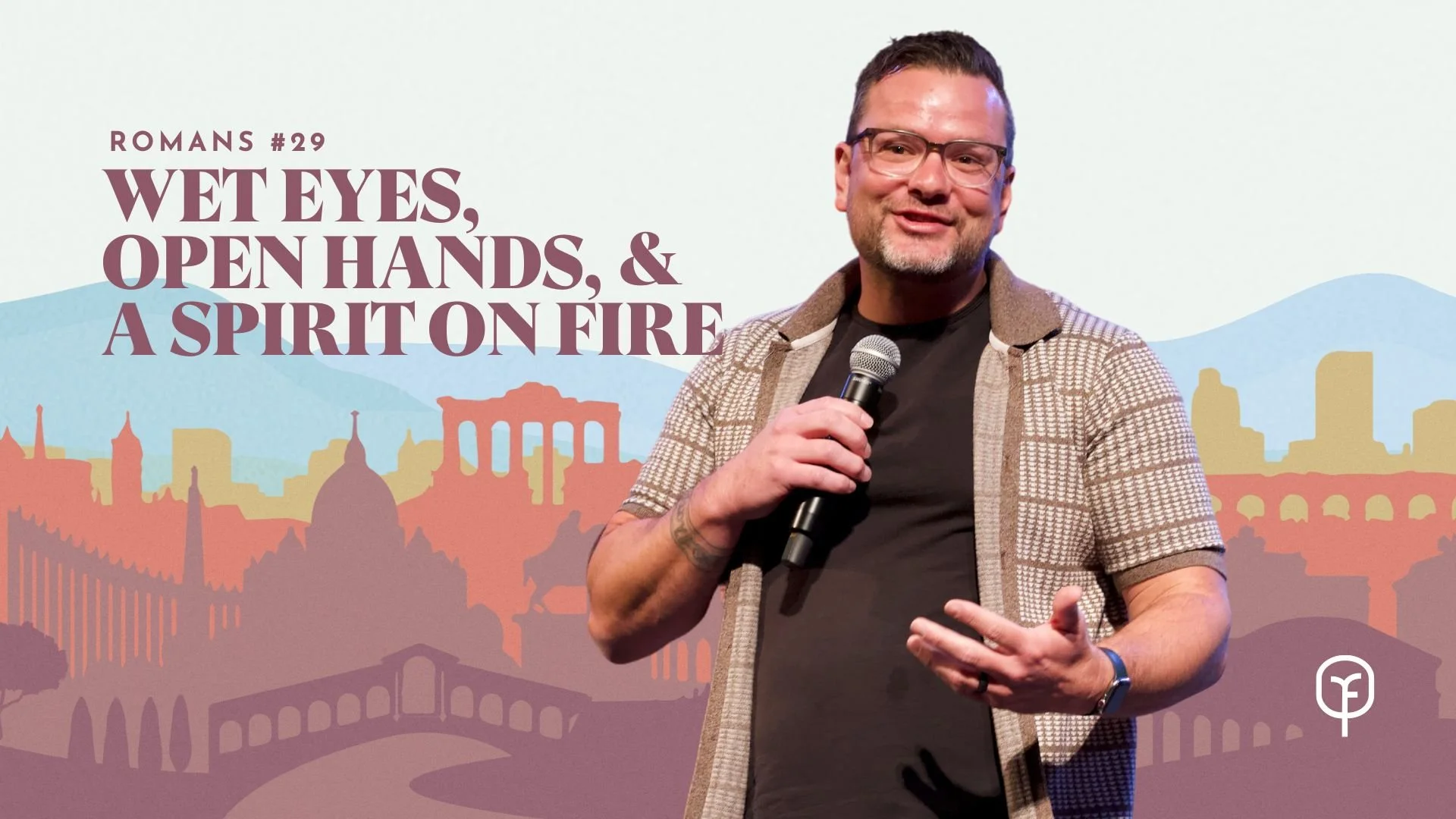 Wet Eyes, Open Hands, &amp; A Spirit On Fire