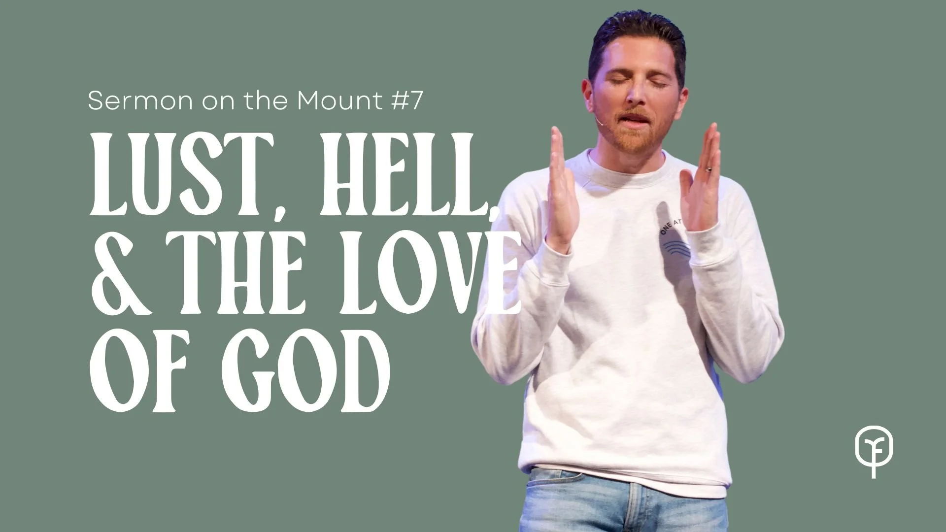 Lust, Hell, &amp; the Love of God