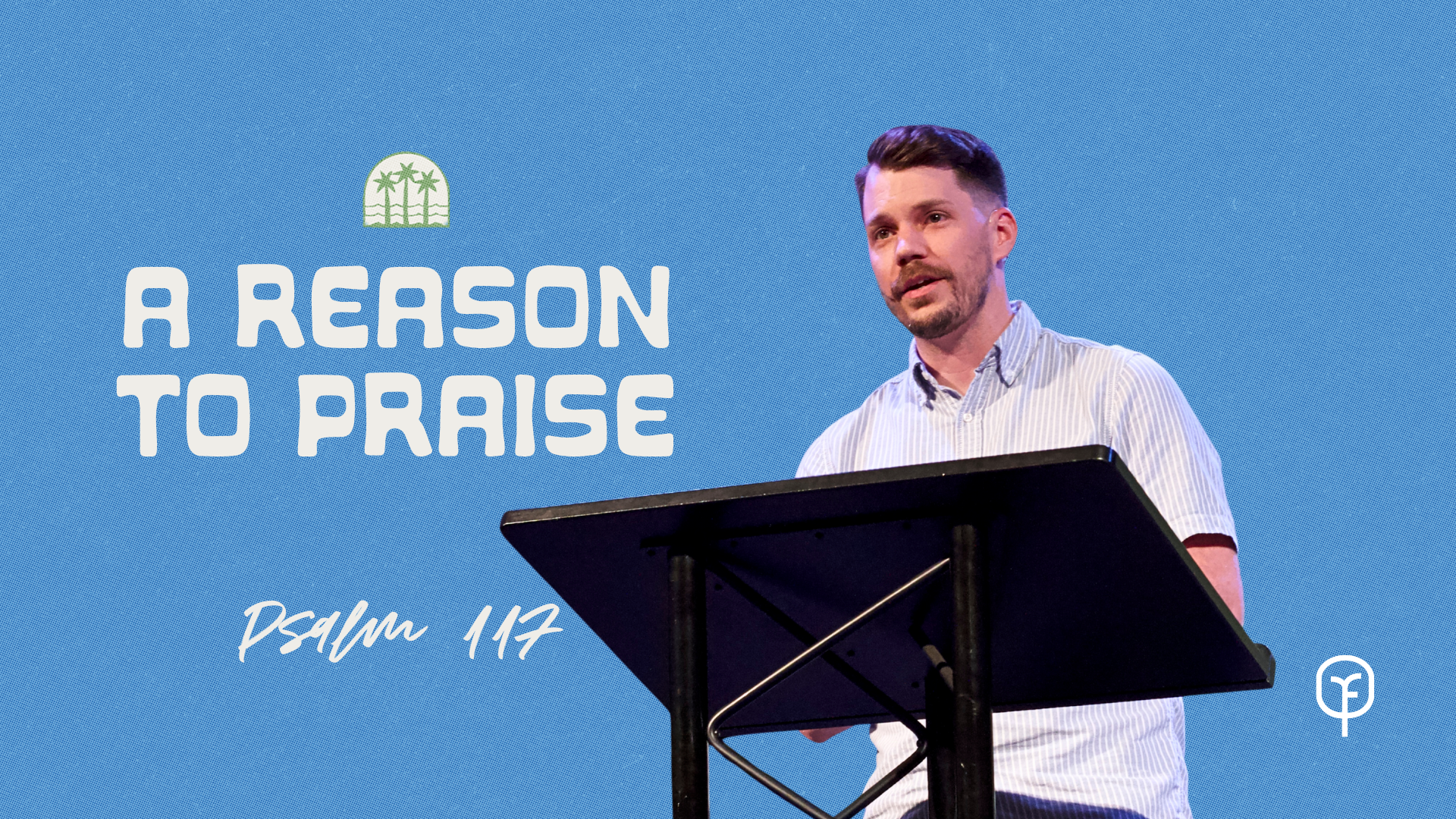 A Reason to Praise
