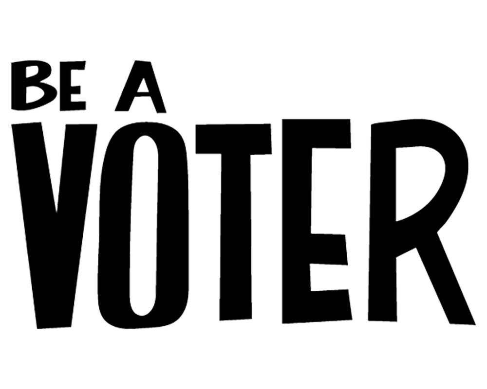 Text saying "Be a Voter" in stylized, large font.