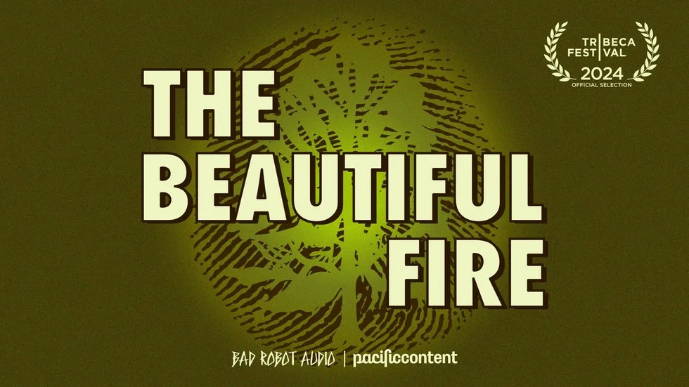 Poster for the film "The Beautiful Fire" with a green background, a tree with roots that resemble a fingerprint, and awards from Tribeca Festival 2024.