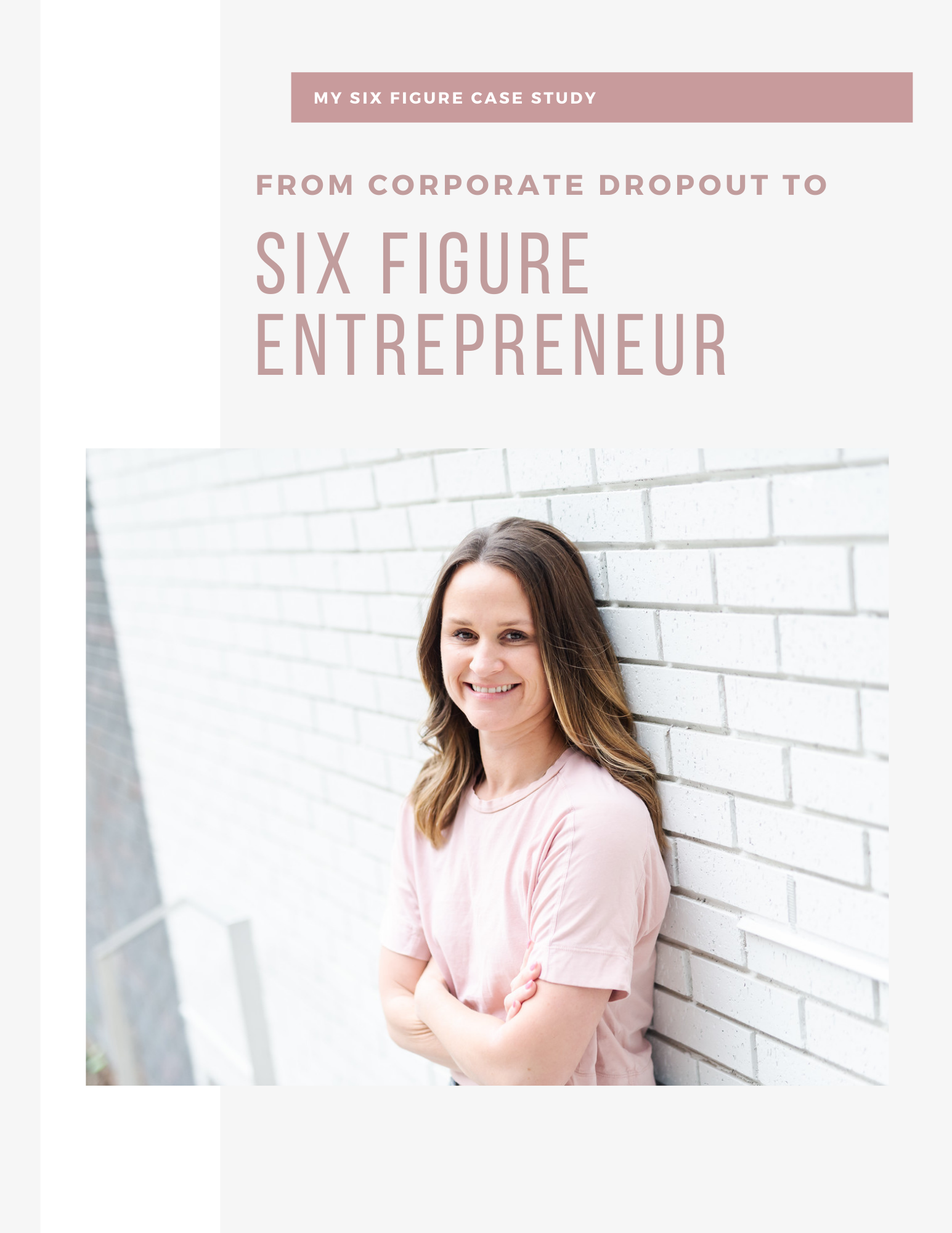 My Six Figure Case Study