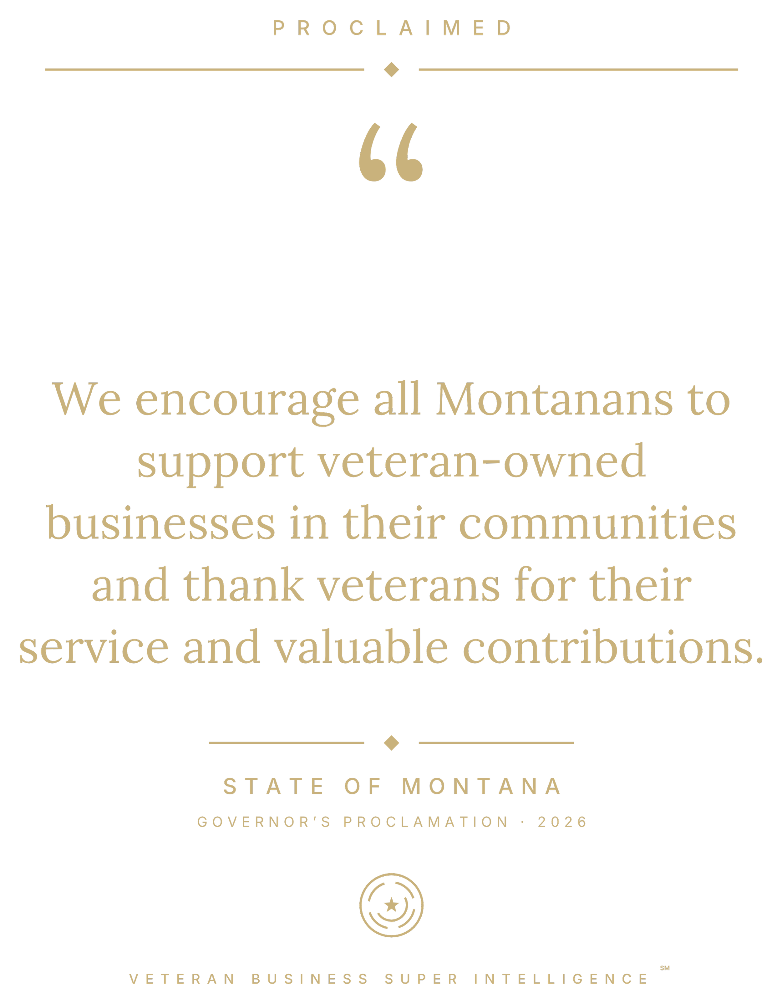 Proclaimed statement from the State of Montana Governor's proclamation 2026, expressing gratitude to veterans for their service and encouraging support for veteran-owned businesses in Montana.