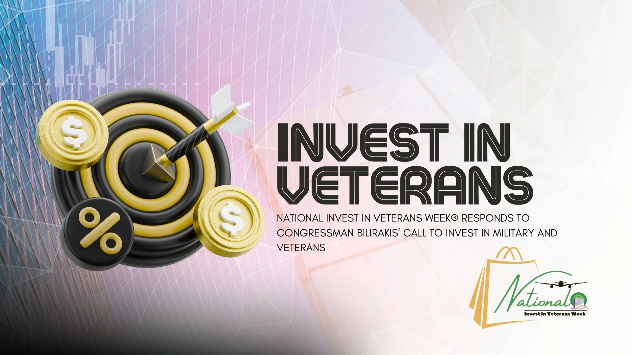 National Invest In Veterans Week® Responds to Congressman Bilirakis’ Call to Invest in Military and Veterans