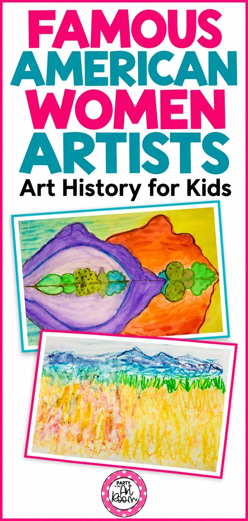 Famous American women artists: art history for kids, with a watercolor reflection landscape and a pastel mountain landscape.