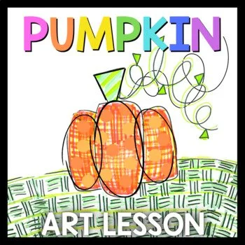 PumpkinLessonsArtLessonArtSubPlansThanksgivingArtProjects-1.jpg