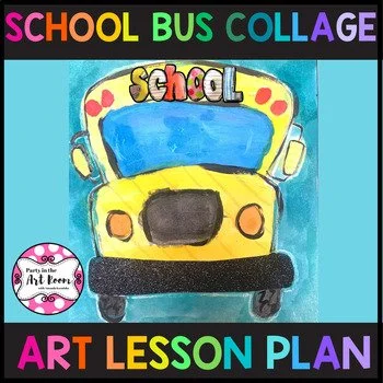 School Bus Collage Back to School Activities and Art Lesson