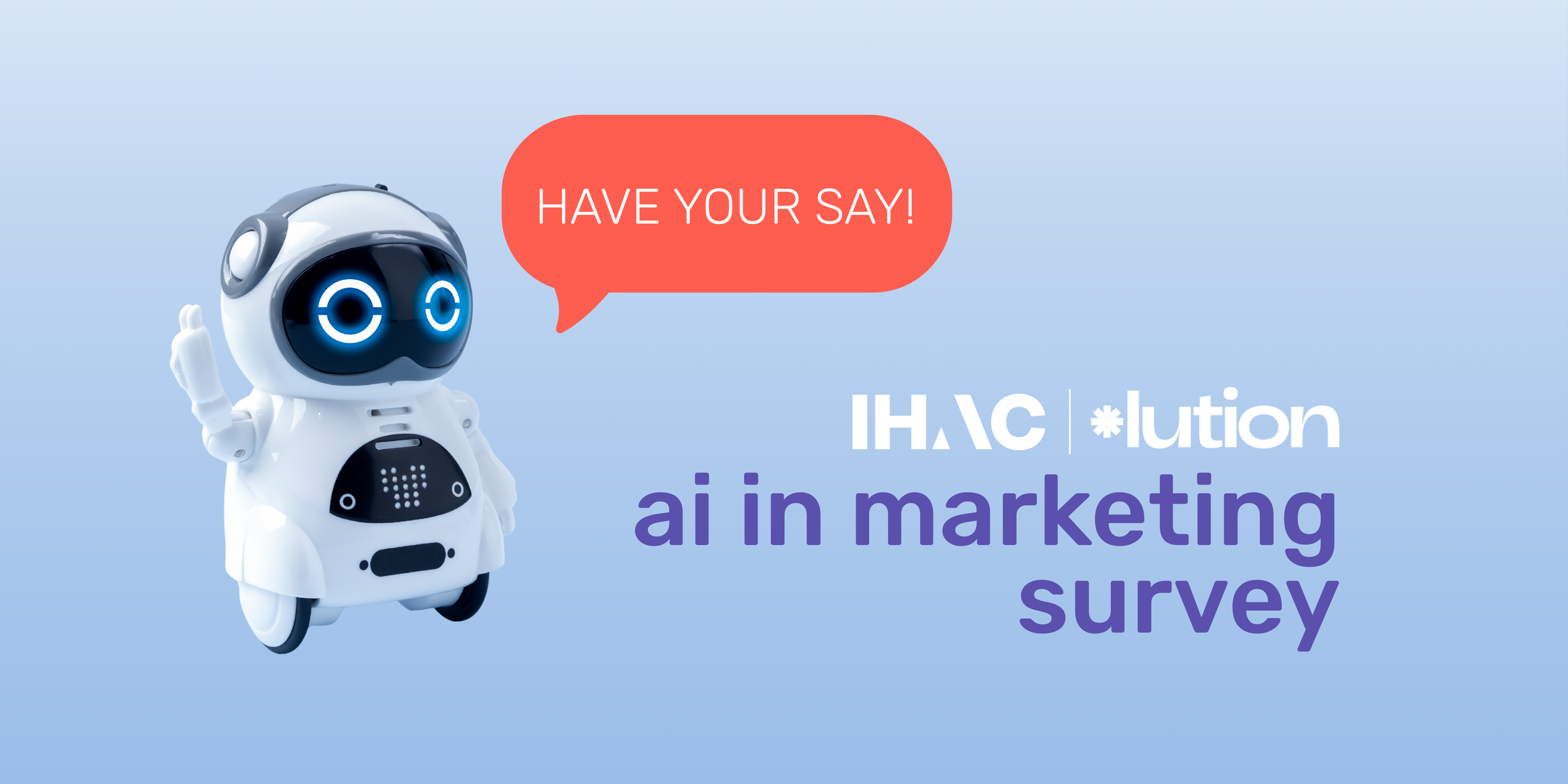 Have Your Say: AI in Marketing Survey