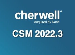 Cherwell 2022.3 Available